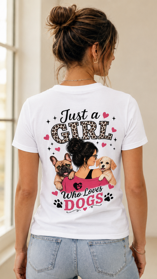 Damen T-Shirt "Just a Girl who Loves Dogs"